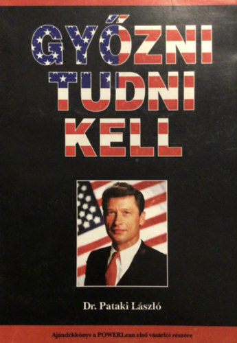 Dr. Pataki L�szl� - Gy�zni tudni kell