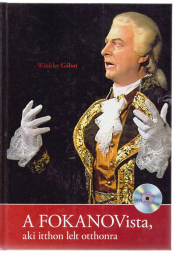Winkler Gábor - A FOKANOVista, aki itthon lelt otthonra (DVD-melléklettel)