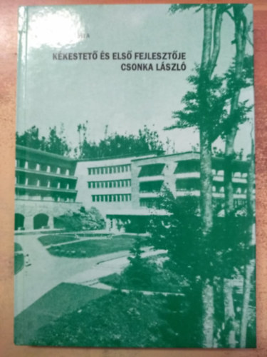 Horv�th B�la - K�kestet� �s els� fejleszt�je Csonka L�szl�