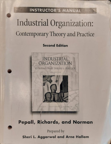 Sheri L. Aggarwal, Arne Hallam - Industrial Organization: Contemporary Theory and Practice