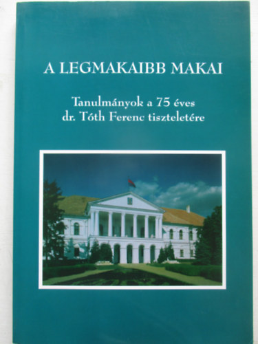 Marosvri Attila - Zombori Istvn (szerk.) - A legmakaibb makai