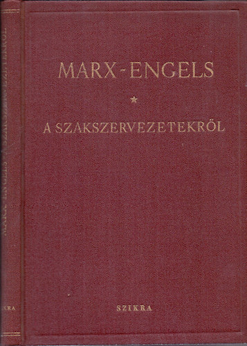 Marx; Engels - A szakszervezetekrl