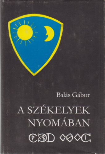 Bals Gbor - A szkelyek nyomban