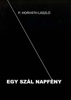 P. Horvth Lszl - Egy szl napfny