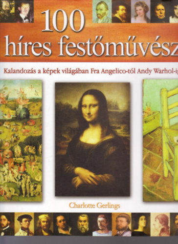 Charlotte Gerlings - 100 hres festmvsz (Kalandozs a kpek vilgban Fra Angelico-tl Andy Warhol-ig)