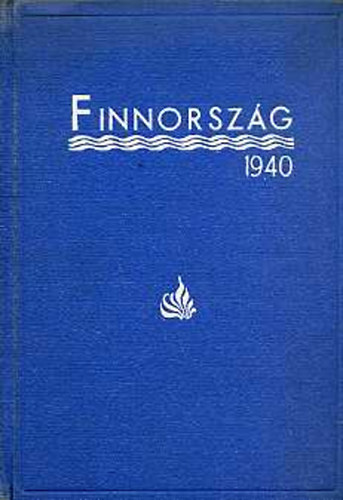 Nagy Ivn (szerk.) - Finnorszg 1940