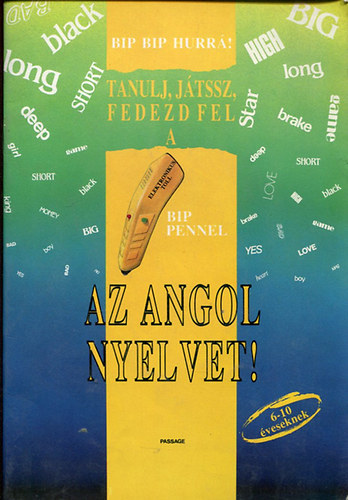 Bip- Bip hurr! Tanulj, jtssz, fedezd fel a Bip- pennel az angol nyelvet !