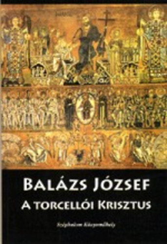 Balzs Jzsef - A torcelli Krisztus