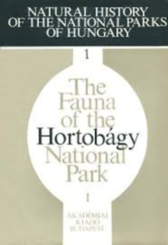 The Fauna of the Hortobgy National Park I (A Hortobgyi Nemzeti Park llatvilga)