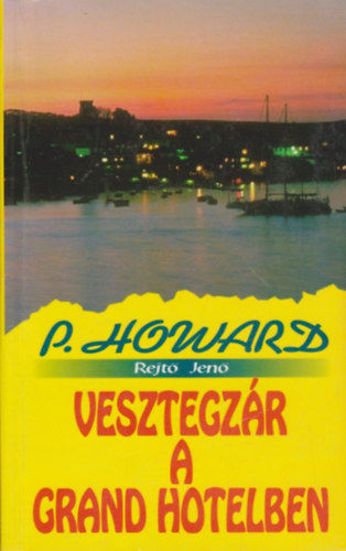 Rejt Jen (P. Howard) - Vesztegzr a Grand Hotelben