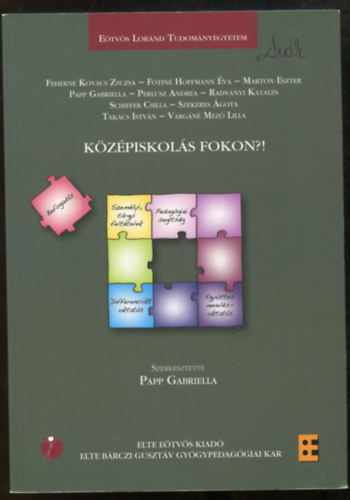 Papp Gabriella szerk. - K�z�piskol�s fokon?