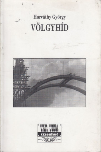 Horvthy Gyrgy - Vlgyhd (interjk)- Vr ucca tizenht knyvek 21.