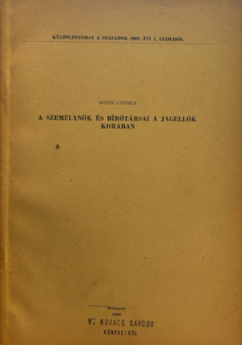 A szem�lyn�k �s b�r�t�rsai a Jagell�k kor�ban