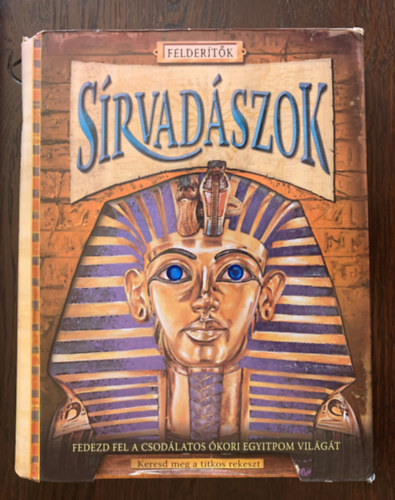 Clive Gifford - Srvadszok (Feldertk) - Fedezd fel a csodlatos kori Egyiptom vilgt!