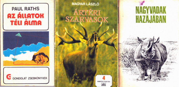 Dr. Magyar Lszl, Vber Kroly, Paul Raths - 3 db vadszknyv: Az llatok tli lma, rtri szarvasok, Nagyvadak hazjban