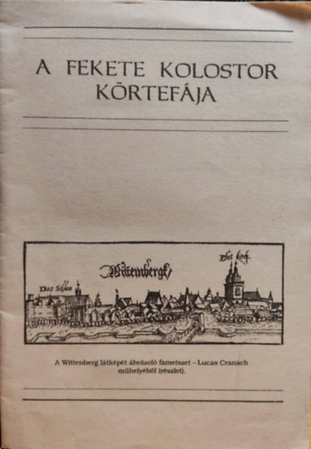 Kinczler Irn - A Fekete kolostor krtefja (Egyhztrtneti kiadvnyok I.)