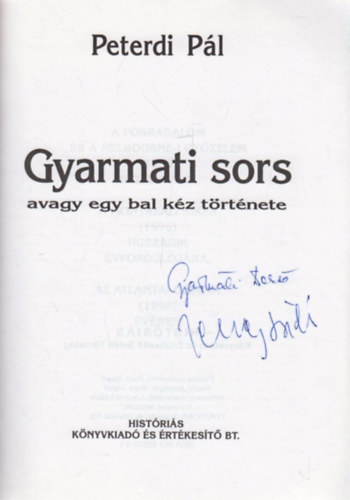 Peterdi P�l - Gyarmati sors avagy egy bal k�z t�rt�nete