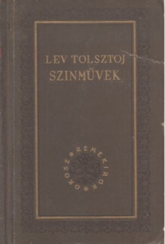 Lev Tolsztoj - Sznmvek (Tolsztoj)-Orosz remekrk