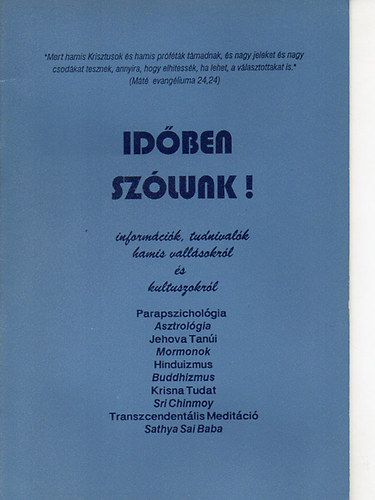 Idben szlunk! - Informcik, tudnivall hamis vallsokrl s kultuszokrl