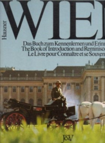 Ernst Hausner - Wien : das Buch zum Kennenlernen und Erinnern