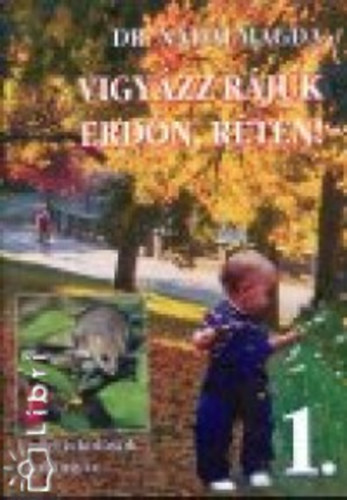 Dr. Ndai Magda - Vigyzz rjuk erdn, rten! 1.