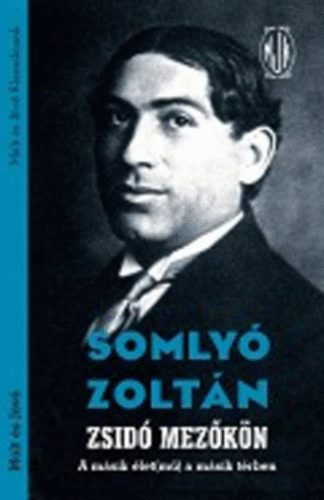Somly� Zolt�n - Zsid� mez�k�n