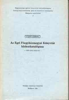 Iv�nyi S�ndor - Az Egri F�egyh�zmegyei K�nyvt�r k�ziratkatal�gusa (1850 el�tti...)