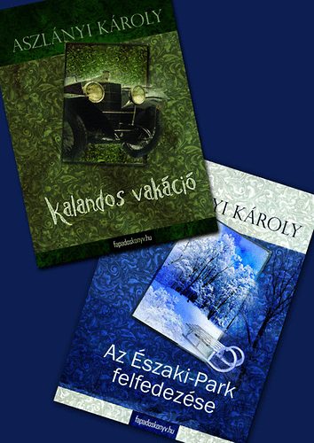 Aszlnyi Kroly (Kirk van Hossum) - Kalandos vakci - Az szaki-Park felfedezse