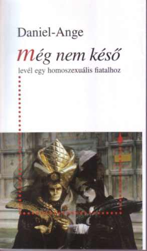 Daniel-Ange - Mg nem ks - levl egy homoszexulis fiatalhoz