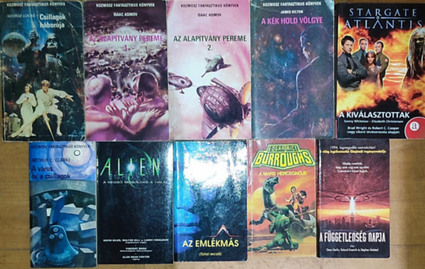 Isaac Asimov, George Lucas, James Hilton, Sonny Whitelaw, Elizabeth Christensen, Arthur C. Clark, Piers Anthony, Alan Dean Foster, Dean Devlin, E. R. Burroughs - 10 db sci-fi m - Isaac Asimov-Az Alaptvny pereme I-II., George Lucas-Csillagok hborja, James Hilton-A kk hold vlgye, Sonny Whitelaw-Elizabeth Christensen-A kivlasztottak, stb. (lersban a tbbi szerz s cm)