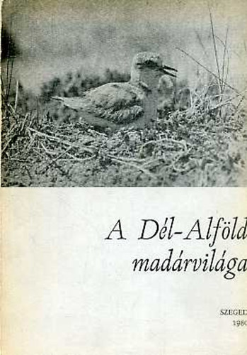 Marin Mikls (szerk.) - A Dl-Alfld madrvilga