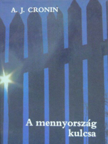 A. J. Cronin - A mennyorsz�g kulcsa (The keys of the Kingdom)