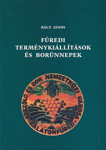 Rcz Jnos - Fredi termnykilltsok s bornnepek