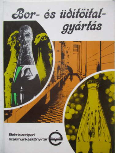 Dr.Gazdag L�szl� - Bor- �s �d�t�ital-gy�rt�s