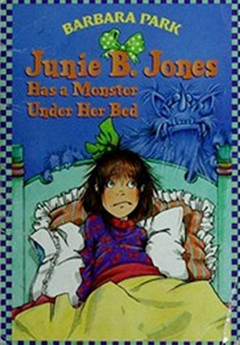 Barbara Park, Denise Brunkus (Illus.) - Junie B. Jones: Has a Monster Under Her Bed