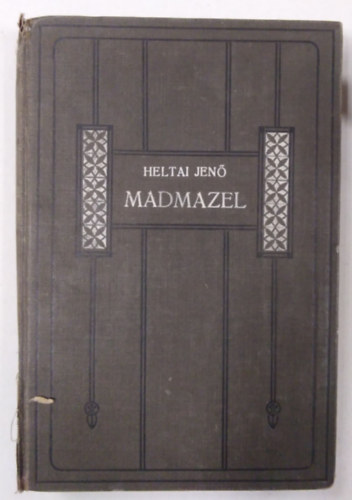 Heltai Jen - Madmazel