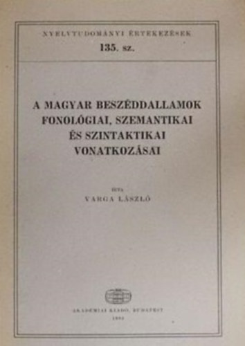 Varga Lszl - A magyar beszddallamok fonolgiai, szemantikai s szintaktikai vonatkozsai