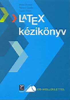 Wettl F.; Mayer Gy.; Szab P - LATEX kziknyv + CD-ROM