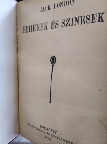 Jack London - Fehrek s sznesek