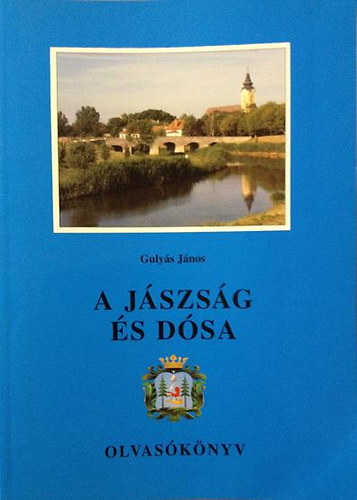 Gulys Jnos - A Jszsg s Dsa