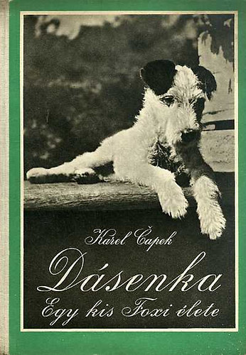 Karel Capek - Dásenka (Egy kis foxi élete)