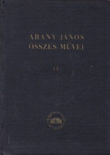 Arany János - Arany János összes művei IV