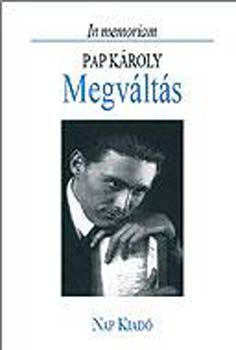 Cs�r�s Mikl�s (szerk.) - Megv�lt�s. In memoriam Pap K�roly