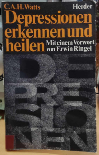 C. A. H. Watts, Erwin Ringel - Depressionen erkennen und heilen (A depresszió felismerése és gyógyítása)