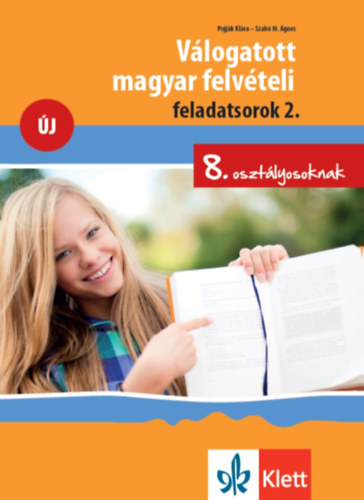 Pojjk Klra, Szab M. gnes - Vlogatott magyar felvteli feladatsorok 2. - 8. osztlyosoknak