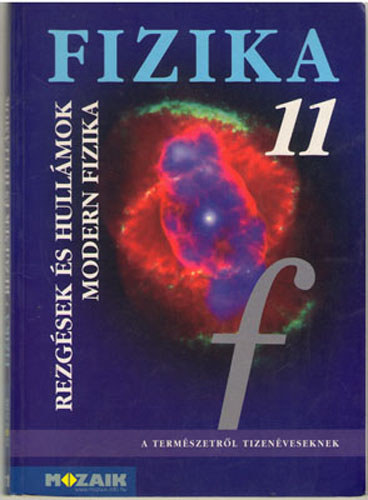 Halsz; Szcs; Jurisits - Fizika 11. - Rezgsek s hullmok. Modern fiz. tk.