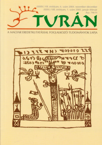 Esztergly Eld (szerk.) - Turn (XXXIV.) VII. vfolyam, 6. szm 2004. november-december, (XXXV.) VIII. vfolyam, 1. szm 2005. janur-februr)