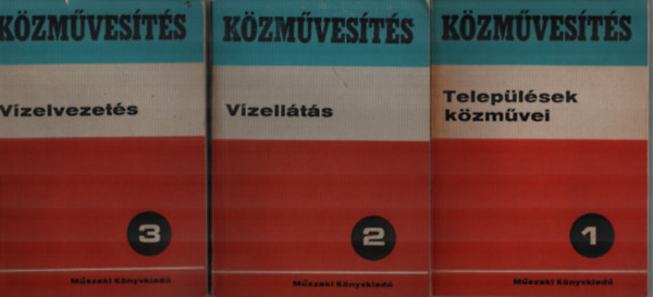 Szerk. Hunyady Domokos - 3 db Közművesítés 1-3: Települések közművei, Vízellátás, Vízelvezetés.