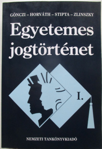 G�nczi-Horv�th-Stipta-Zlinszky - Egyetemes jogt�rt�net I.