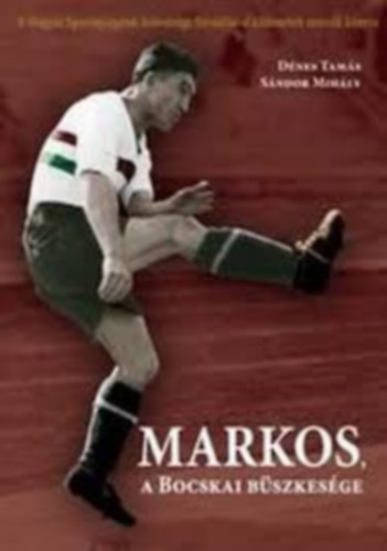 Dnes Tams, Sndor Mihly - Markos, a Bocskai bszkesge
